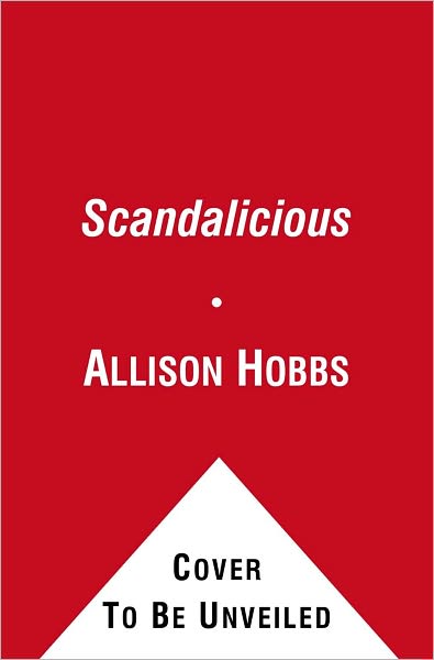 Cover for Allison Hobbs · Scandalicious (Paperback Book) (2011)