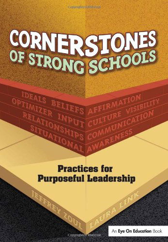 Cover for Jeffrey Zoul · Cornerstones of Strong Schools: Practices for Purposeful Leadership (Paperback Book) (2007)