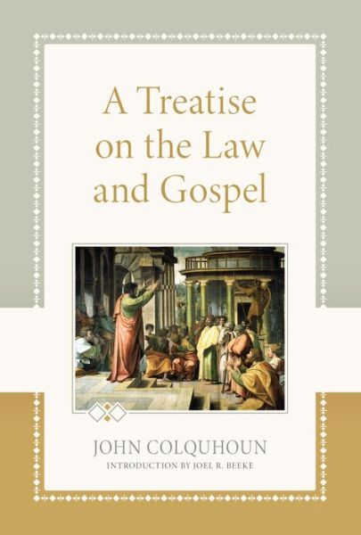 Cover for John Colquhoun · A Treatise on the Law and Gospel (Hardcover Book) (2022)