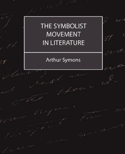 Cover for Arthur Symons · The Symbolist Movement in Literature (Paperback Book) (2007)