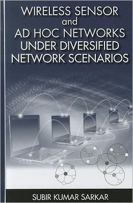 Wireless Sensor & Ad Hoc Networks Under - Subir Kumar Sarkar - Książki - Artech House Publishers - 9781608074686 - 31 stycznia 2012