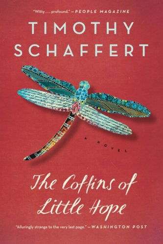 Cover for Timothy Schaffert · The Coffins of Little Hope (Taschenbuch) [First Trade Paper edition] (2012)