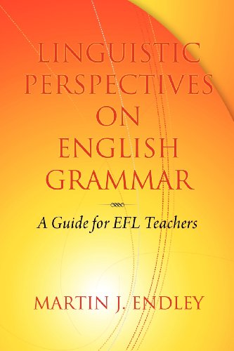 Cover for Martin J. Endley · Linguistic Perspectives on English Grammar: a Guide for Efl Teachers (Paperback Book) (2010)