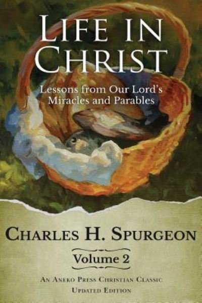 Cover for Charles H. Spurgeon · Life in Christ, Vol 2 (Paperback Book) (2017)
