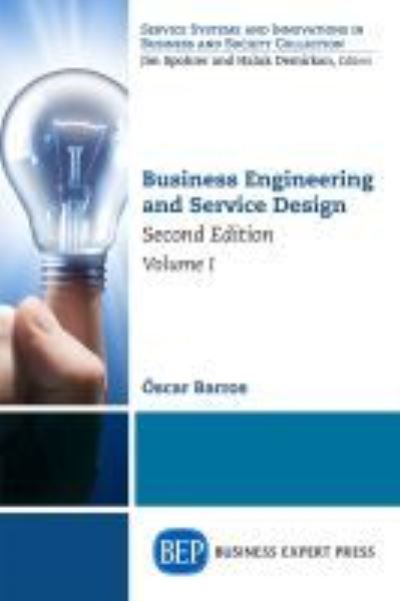 Cover for Oscar Barros · Business Engineering and Service Design, Volume I (Paperback Book) [2 Revised edition] (2016)