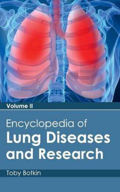 Cover for Toby Botkin · Encyclopedia of Lung Diseases and Research: Volume II (Hardcover Book) (2015)
