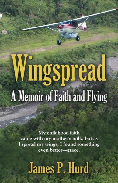 Cover for James P. Hurd · Wingspread: a Memoir of Faith and Flying (Paperback Book) (2014)