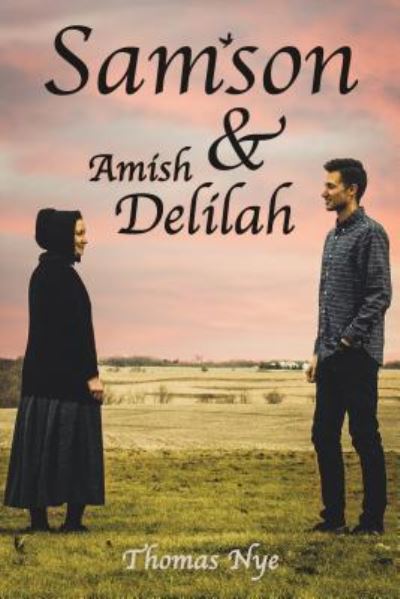 Cover for Thomas Nye · Samson &amp; Amish Delilah (Paperback Book) (2019)