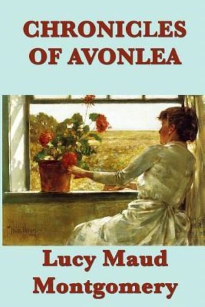 Cover for Lucy Maud Montgomery · Chronicles of Avonlea (Paperback Book) (2017)