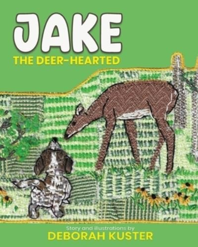Cover for Deborah Kuster · Jake the Deer-Hearted (Book) (2022)