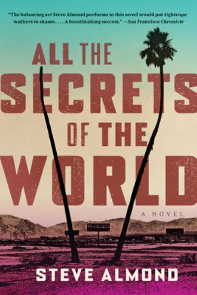 Cover for Steve Almond · All the Secrets of the World (Book) (2023)