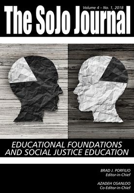 Cover for The SoJo Journal - Volume 4: Number 1 2018 Educational Foundations and Social Justice Education (Paperback Book) (2019)