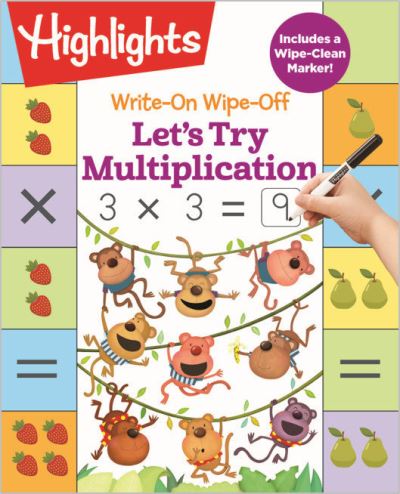 Write-On Wipe-Off Let's Try Multiplication - Highlights Write-On Wipe-Off Fun to Learn Activity Books - Highlights Learning - Książki - Highlights Learning - 9781644726686 - 19 kwietnia 2022