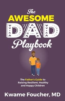 Cover for Dr Kwame Foucher · The Awesome Dad Playbook (Paperback Book) (2021)