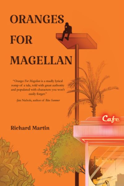 Cover for Richard Martin · Oranges for Magellan (Paperback Book) (2023)