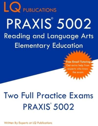 Cover for Lq Publications · PRAXIS 5002 Reading and Language Arts Elementary Education (Paperback Book) (2019)