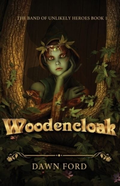 Cover for Dawn Ford · Woodencloak (Book) (2023)