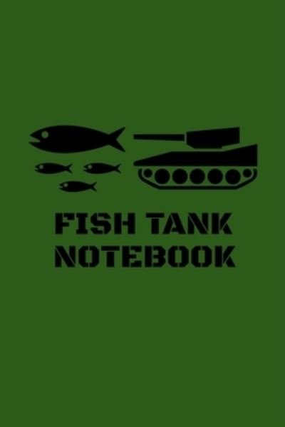 Cover for Jrr T Publishing · Fish Tank Notebook (Paperback Bog) (2020)