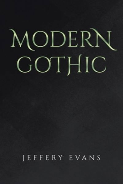 Jeffery Evans · Modern Gothic (Book) (2024)