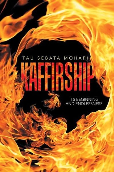 Cover for Tau Sebata Mohapi · Kaffirship (Book) (2022)