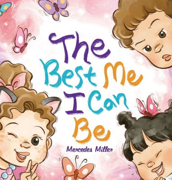 Cover for Mercedes Miller · Best Me I Can Be (Book) (2022)