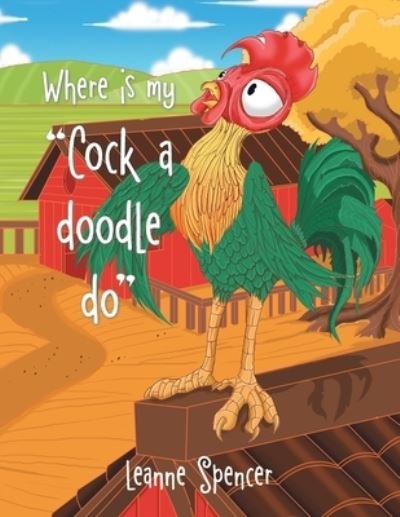 Cover for Author Solutions Inc · Where Is My Cock a Doodle Do (Paperback Book) (2022)