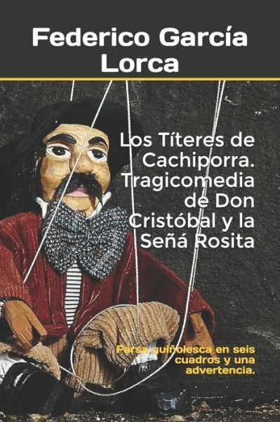 Cover for Federico Garcia Lorca · Los Titeres de Cachiporra. Tragicomedia de Don Cristobal y la Sena Rosita (Paperback Book) (2019)
