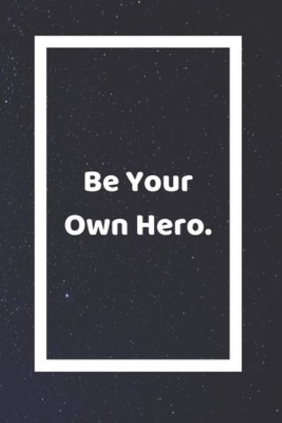 Cover for Sjg Publishing · Be Your Own Hero (Taschenbuch) (2019)