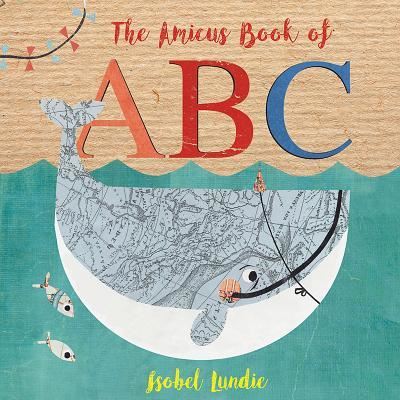 Cover for Isobel Lundie · The Amicus Book of ABC (Board book) (2019)