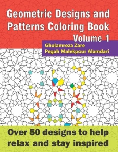 Cover for Pegah Malekpour Alamdari · Geometric Designs and Patterns Coloring Book Volume 1 (Book) (2019)