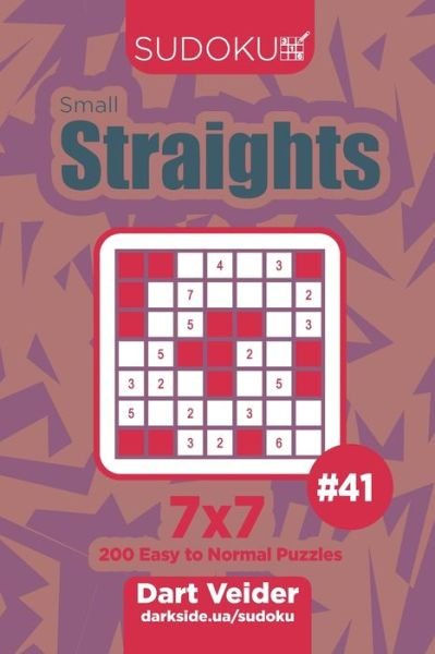 Cover for Dart Veider · Sudoku Small Straights - 200 Easy to Normal Puzzles 7x7 (Volume 41) (Paperback Book) (2019)