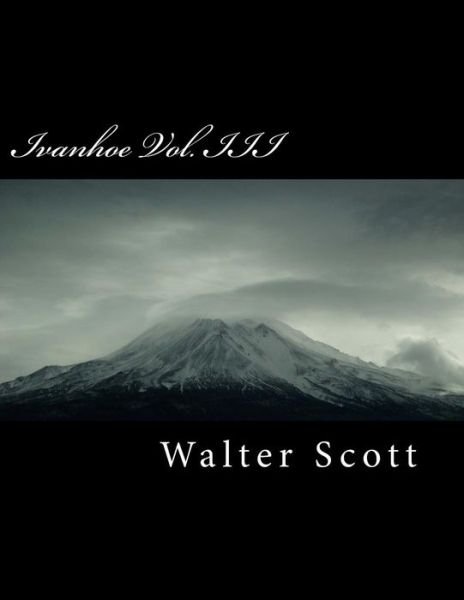 Cover for Walter Scott · Ivanhoe Vol. III (Taschenbuch) (2018)