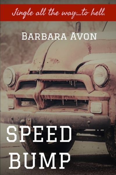 Cover for Barbara Avon · Speed Bump (Paperback Book) (2018)