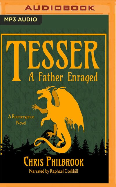 Cover for Chris Philbrook · Tesser a Father Enraged (Audiobook (CD)) (2019)