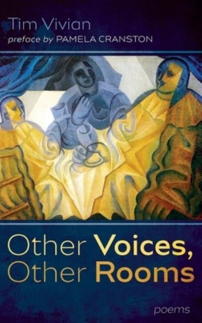 Cover for Tim Vivian · Other Voices, Other Rooms: Poems (Hardcover Book) (2020)