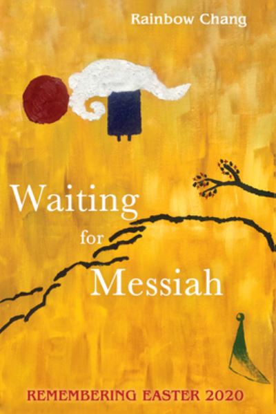 Cover for Rainbow Chang · Waiting for Messiah (Book) (2021)