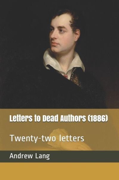 Cover for Andrew Lang · Letters to Dead Authors (1886) (Taschenbuch) (2018)