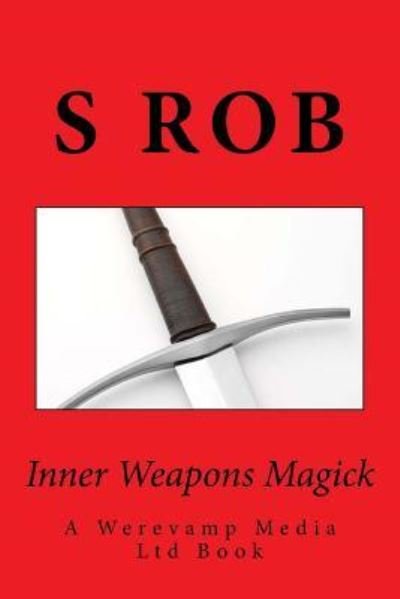 Cover for S Rob · Inner Weapons Magick (Paperback Book) (2018)