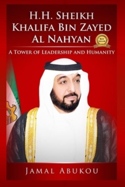 Cover for Jamal Abukou · H.H. Sheikh Khalifa Bin Zayed Al Nahyan (Paperback Book) (2018)