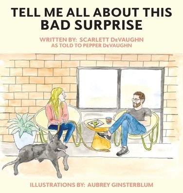 Cover for Scarlett Devaughn · Tell Me All About This Bad Surprise (Hardcover Book) (2020)