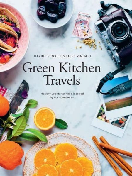 Cover for David Frenkiel · Green Kitchen Travels: Healthy Vegetarian Food Inspired by Our Adventures (Innbunden bok) (2014)