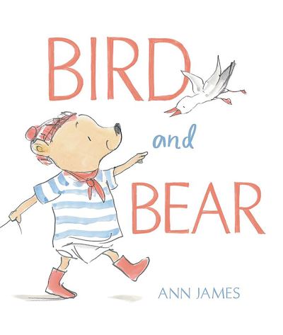 Cover for Ann James · Bird and Bear (Book) (2023)