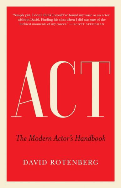 Cover for David Rotenberg · Act: The Modern Actor's Handbook (Paperback Book) (2021)