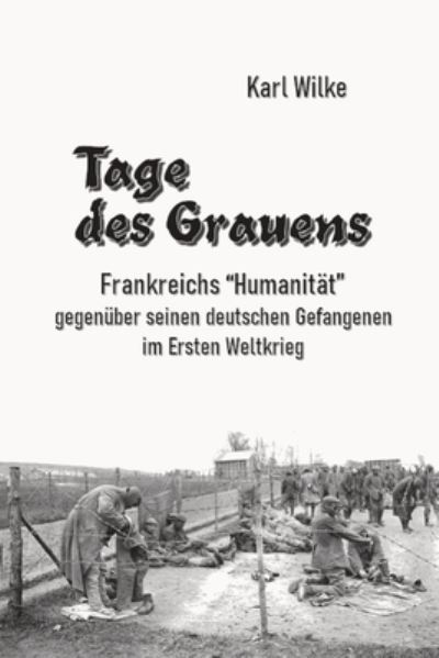 Cover for Karl Wilke · Tage des Grauens (Book) (2022)