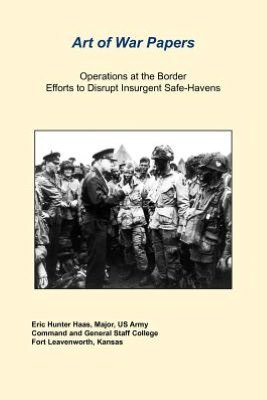 Cover for Us Army Combat Studies Institute · Operations at the Border Efforts to Disrupt Insurgent Safe-havens (Taschenbuch) (2012)