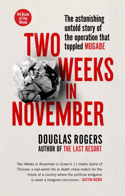 Cover for Douglas Rogers · Two Weeks In November: The astonishing untold story of the operation that toppled Mugabe (Paperback Book) (2019)