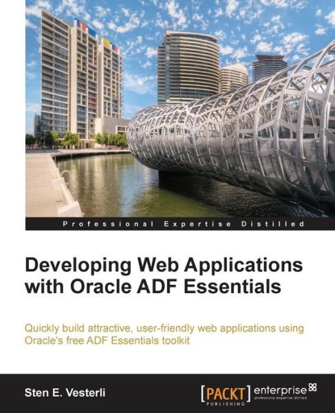 Cover for Sten E. Vesterli · Developing Web Applications with Oracle ADF Essentials (Paperback Book) (2013)