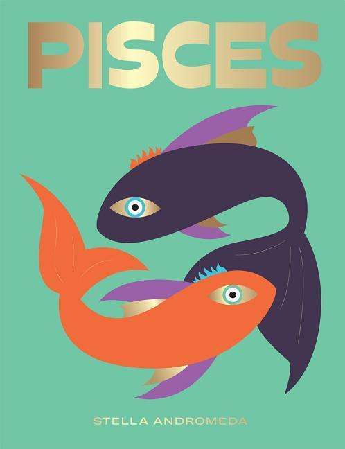 Pisces - Seeing Stars - Stella Andromeda - Książki - Hardie Grant Books (UK) - 9781784882686 - 17 października 2019