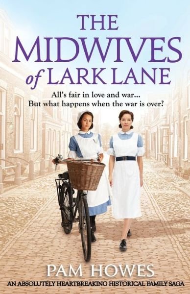 Cover for Pam Howes · The Midwives of Lark Lane: An absolutely heartbreaking historical family saga (Paperback Book) (2019)