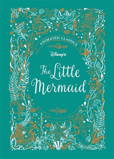 Cover for Lily Murray · The Little Mermaid (Disney Animated Classics): A deluxe gift book of the classic film - collect them all! - Shockwave (Hardcover Book) (2019)
